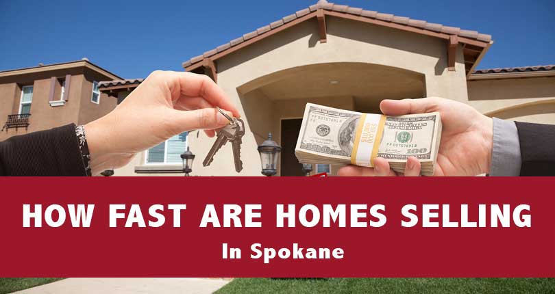 How Fast Are Homes Selling In Spokane?
