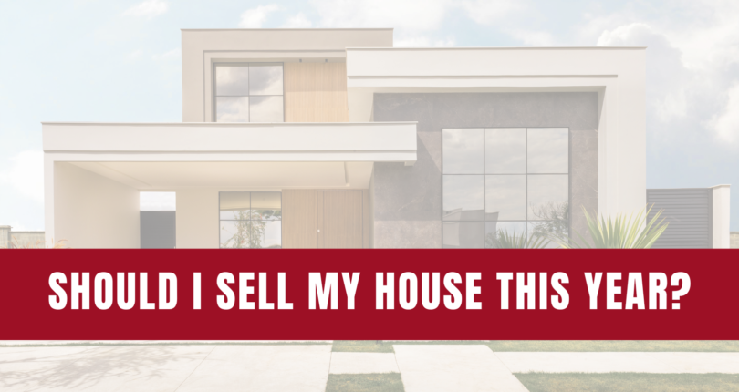 Should I Sell My House This Year?