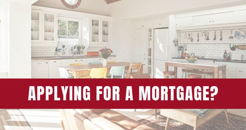 Applying For A Mortgage?