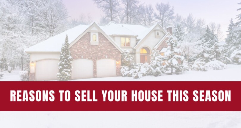 Reasons To Sell Your House This Season