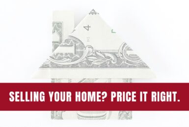 Selling a home? Price it right.