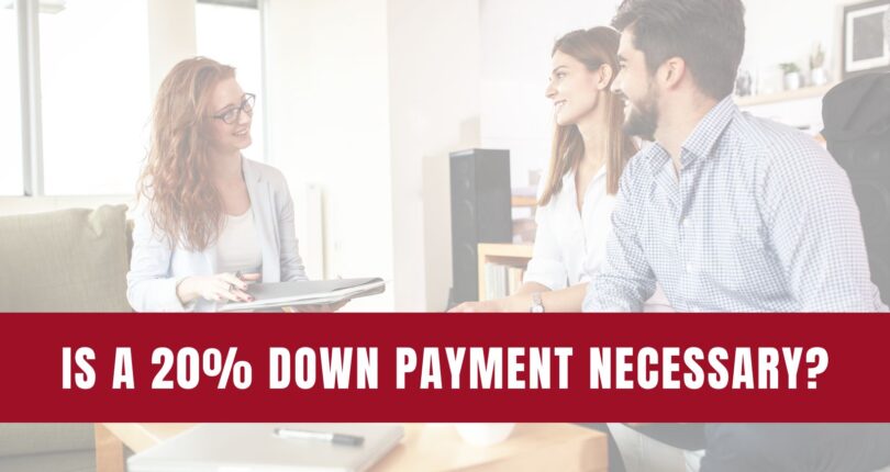 Is A 20% Down Payment Necessary?