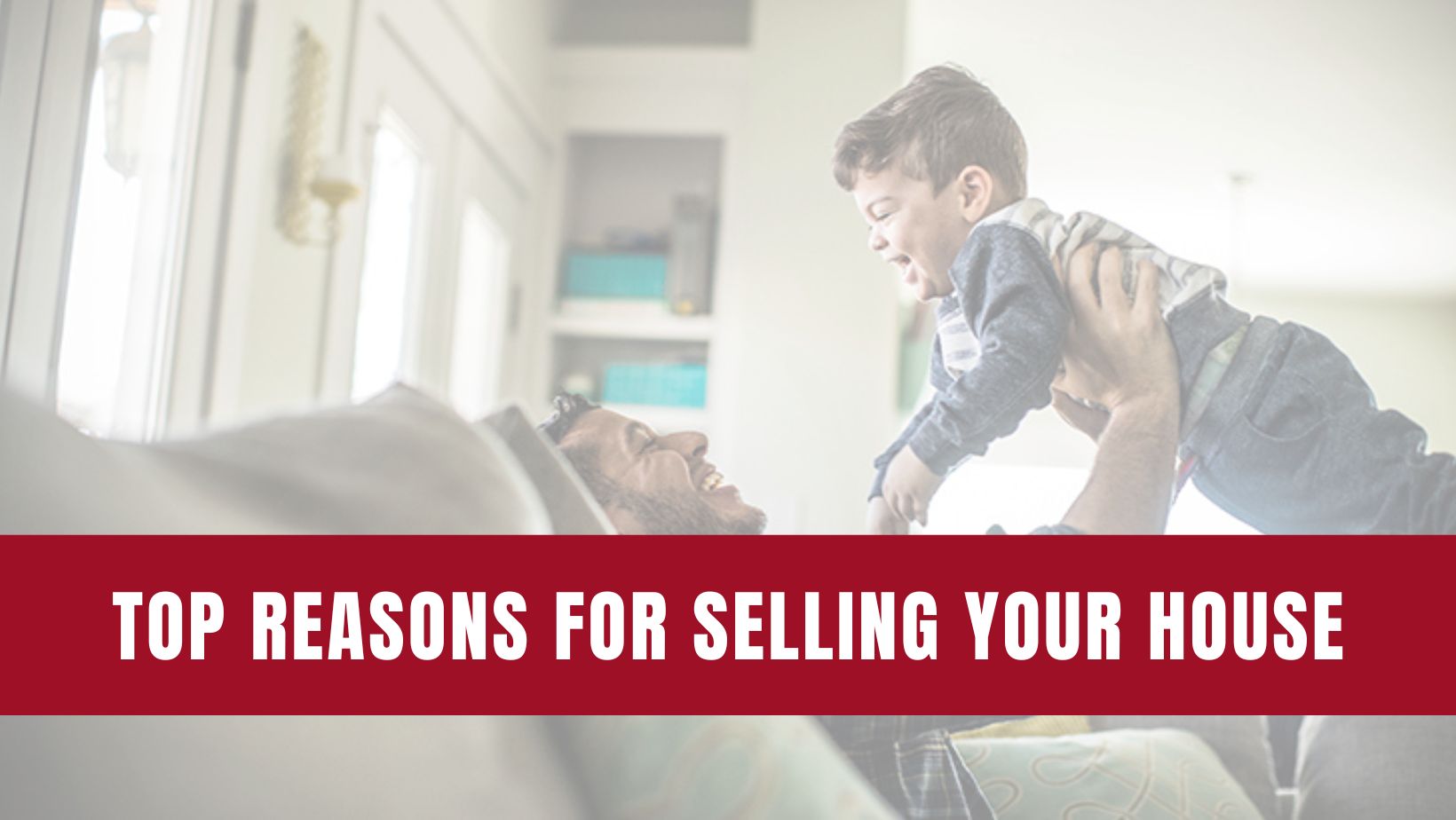 The Top Reasons For Selling Your House
