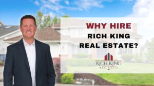 Why Hire Rich King Real Estate