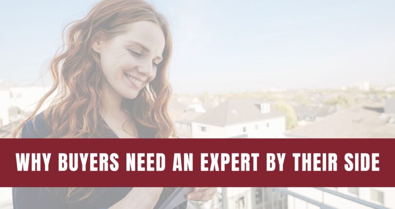 Why Buyers Need an Expert Agent by Their Side