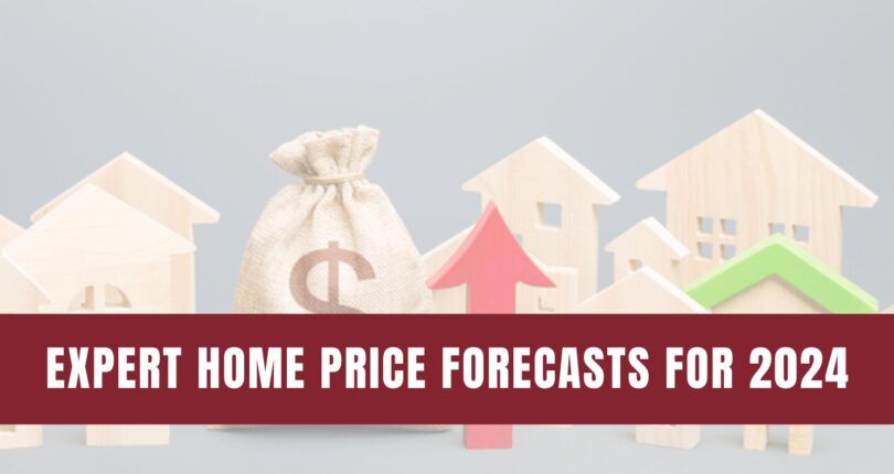 Expert Home Price Forecasts for 2024 Revised Up