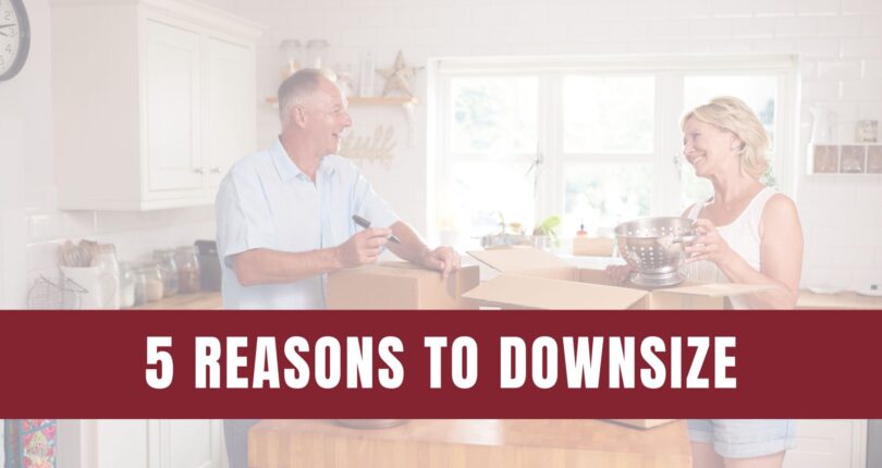 5 Reasons for Seniors to Downsize Their Homes