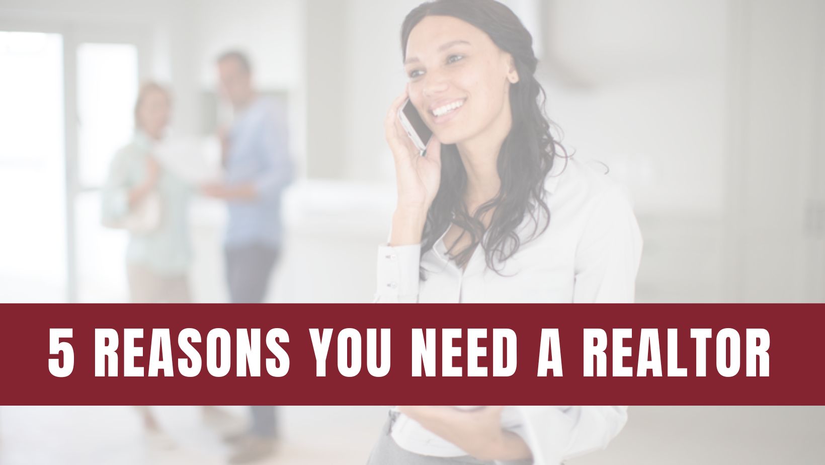 The Top 5 Reasons You Need a Real Estate Agent when Buying a Home