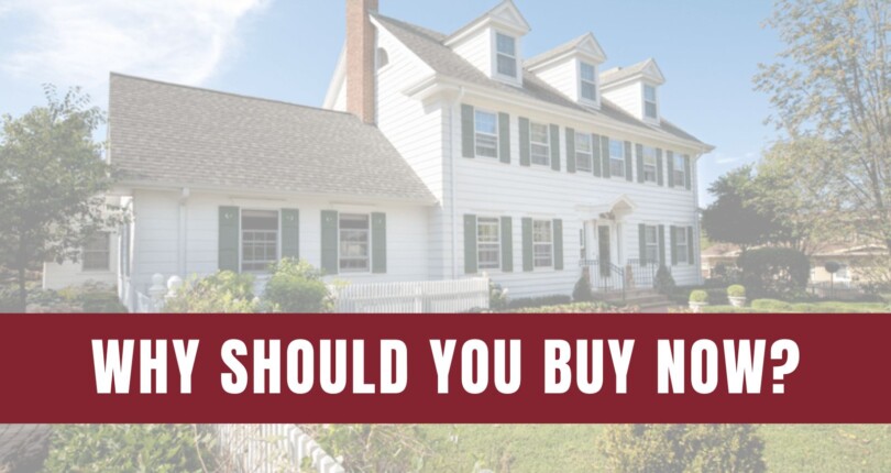 Why Buying Now May Be Worth It in the Long Run