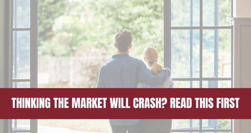 Do You Think the Housing Market’s About To Crash? Read This First