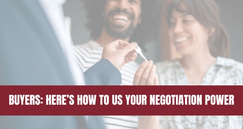 Buyers Have More Negotiation Power – Here’s How To Use It