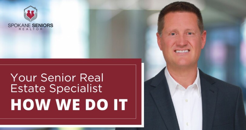 How We Do It: Your Senior Real Estate Specialist