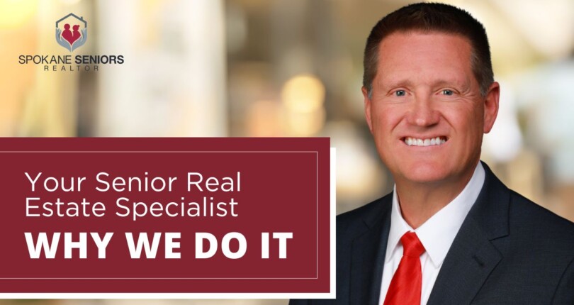 Why We Do It | Your Senior Real Estate Specialist