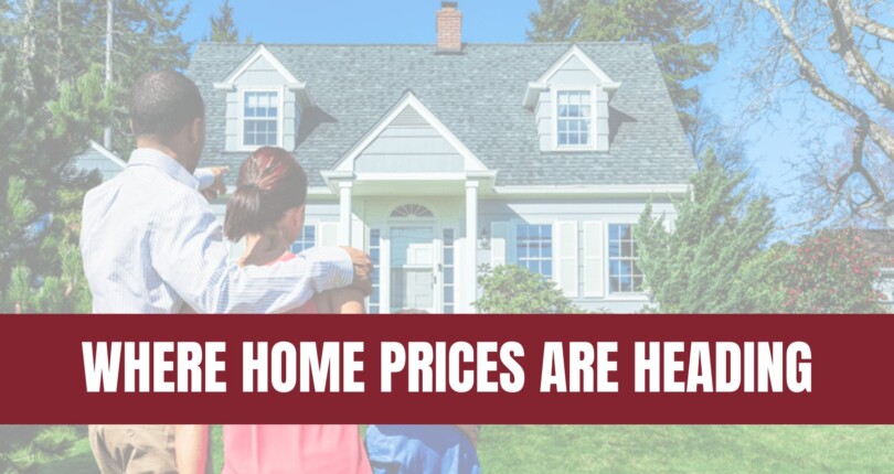 The Truth About Where Home Prices Are Heading