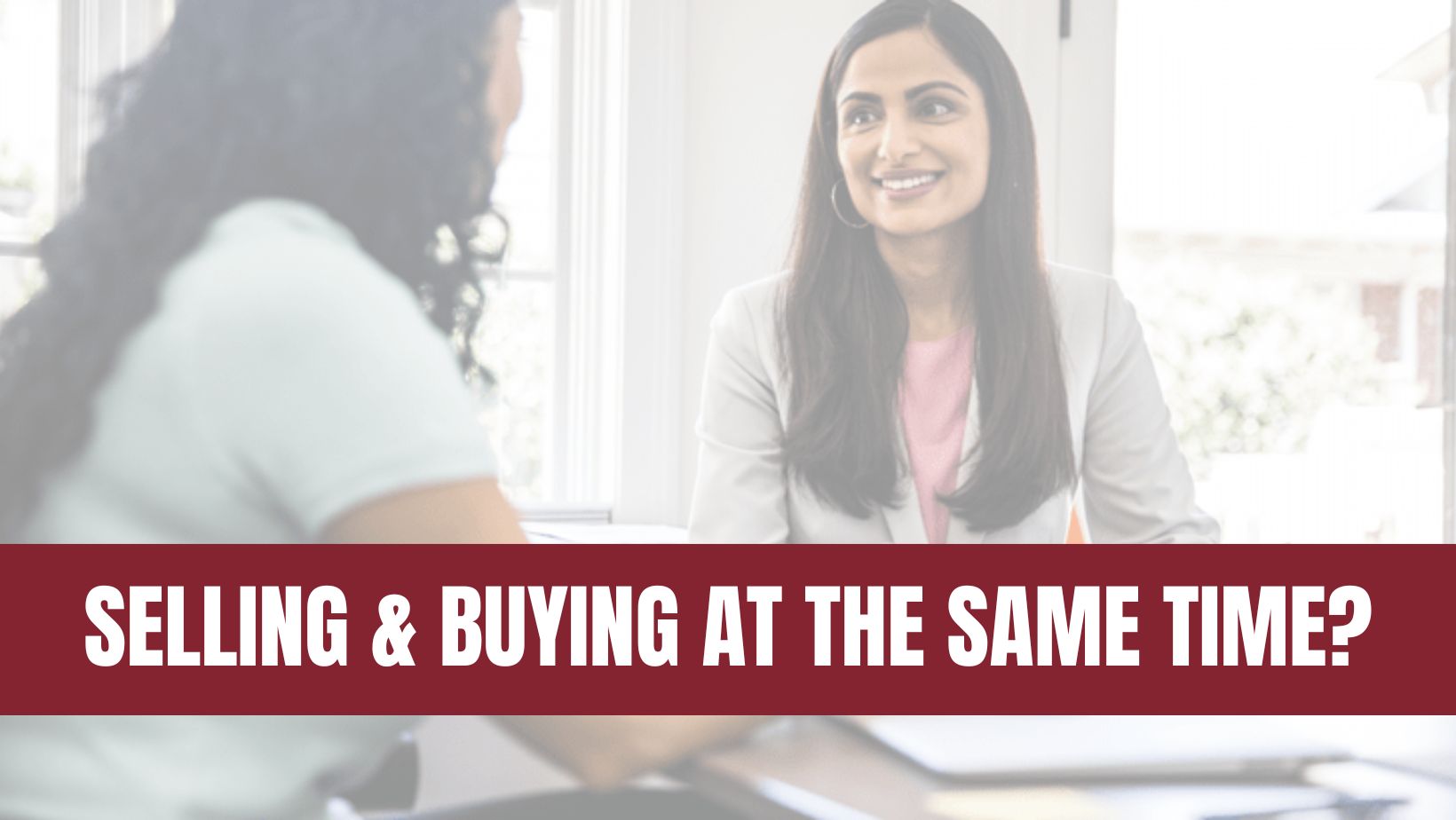 Here’s Where To Start if You’re Selling and Buying at the Same Time